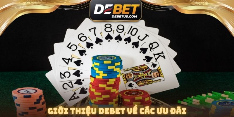 Giới thiệu DEBET về các ưu đãi