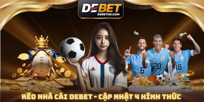 Kèo Nhà Cái DEBET