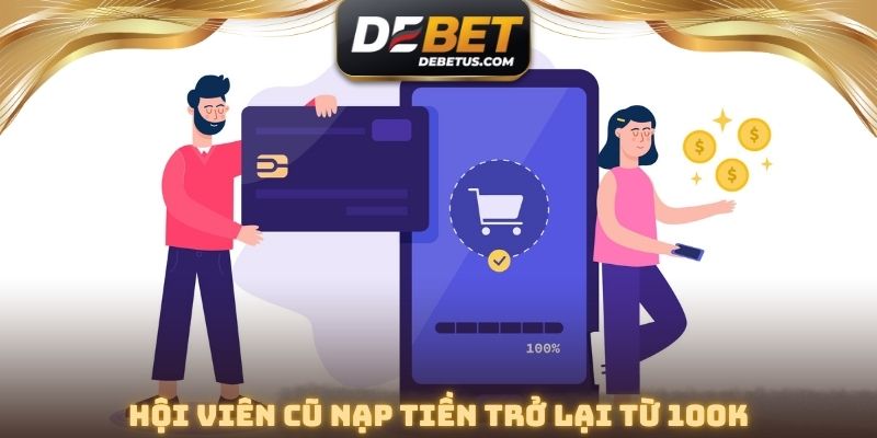 Yêu cầu hội viên cũ nhận quà phải nạp từ 100k